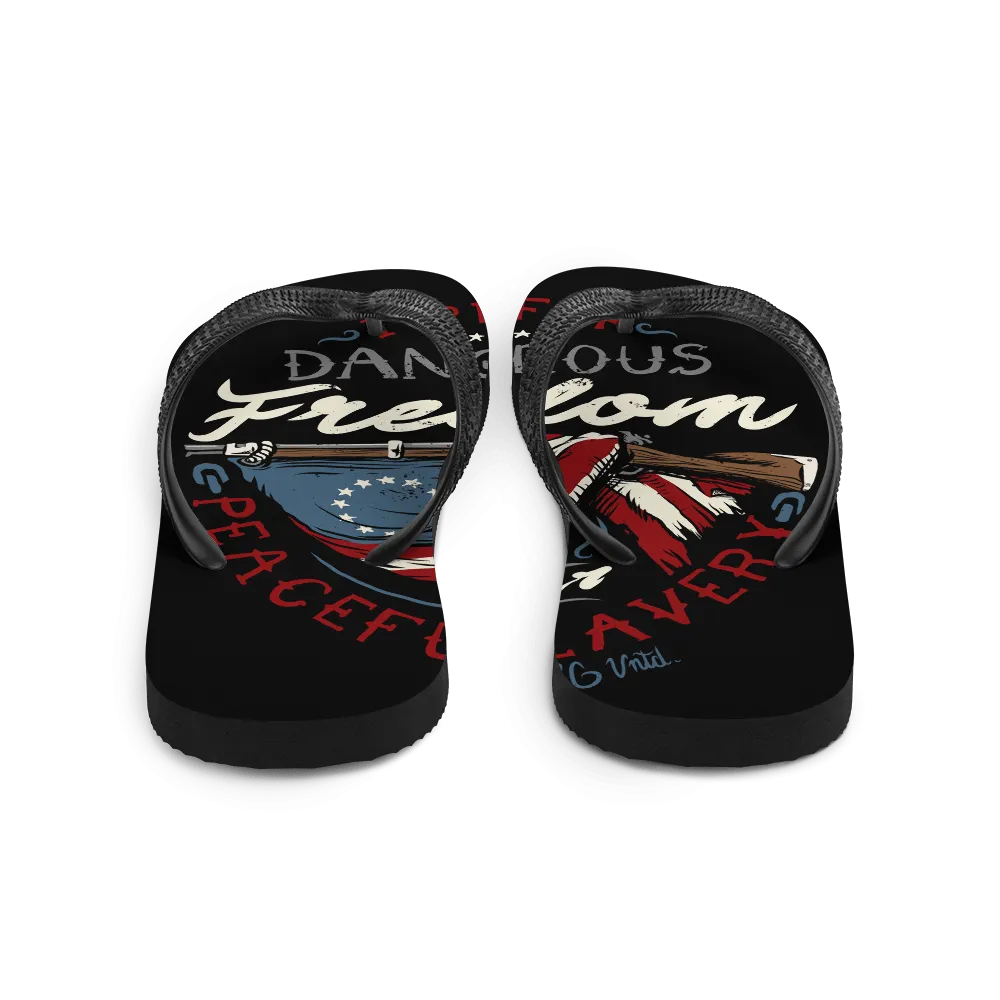 Dangerous Freedom Flip-Flops